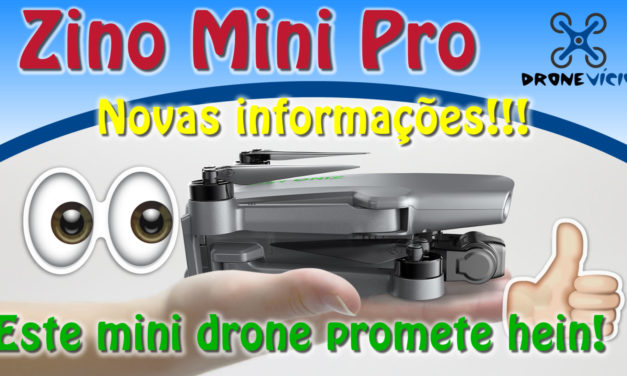 Zino Mini Pro mais informações